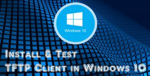 TFTP Client In Windows 10