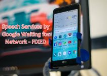 Fix – “Speech Services by Google Waiting for Network Connection”