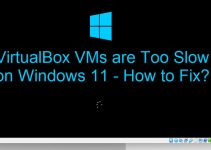 [Fixed] VirtualBox VMs are too Slow on Windows 11 Host