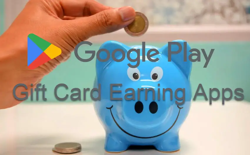 Google Play Gift Card Earning Apps