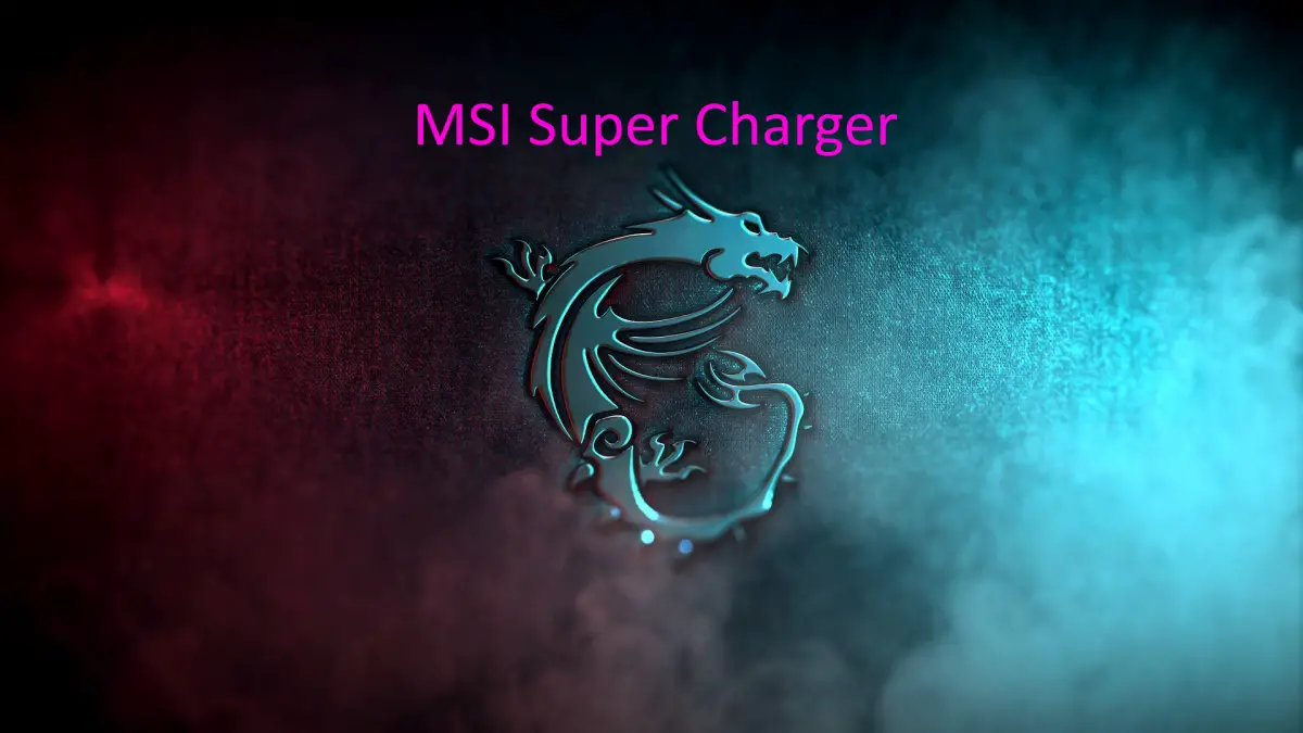 What Is MSI Super Charger