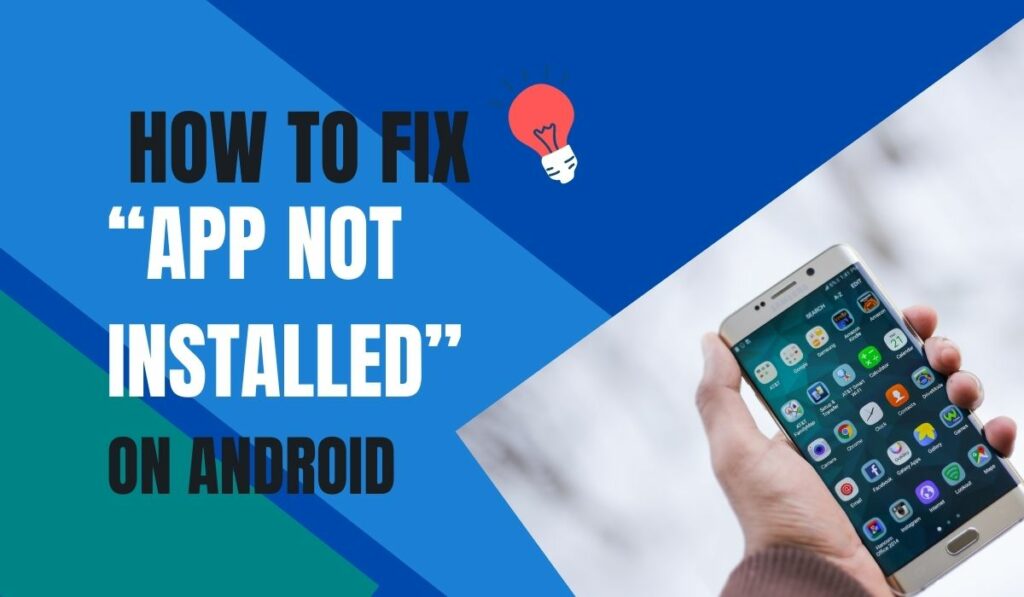 How To Fix App Not Installed On Android