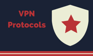 VPN Protocols