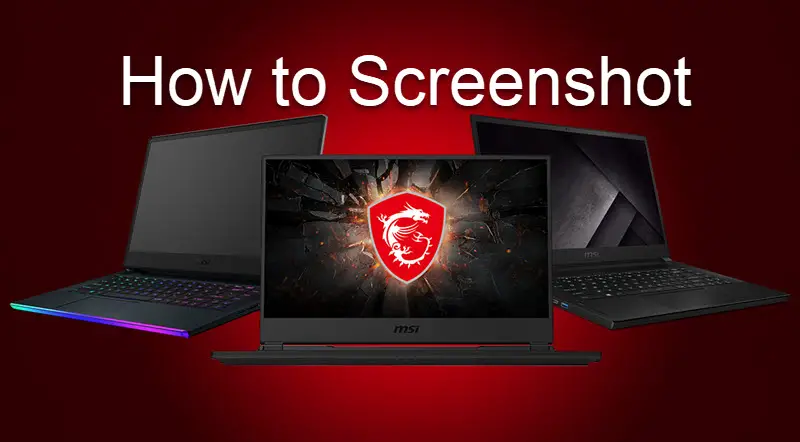 MSI Laptops To Take Screenshot