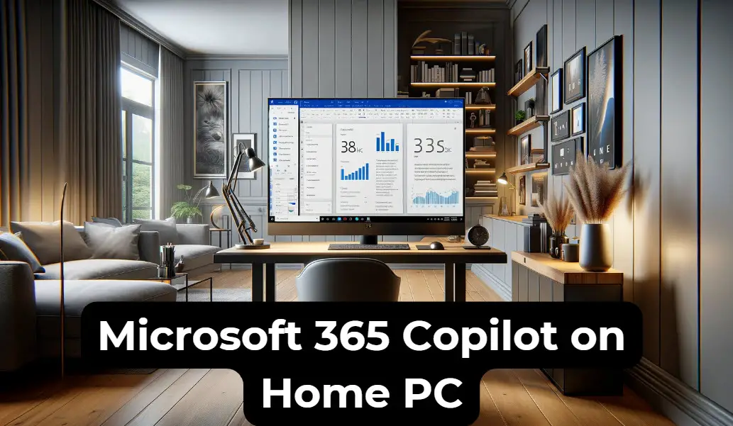 Microsoft 365 Copilot On Home PC Featured Image